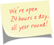A sticky note titled We're open 24 hours a day, all year round!